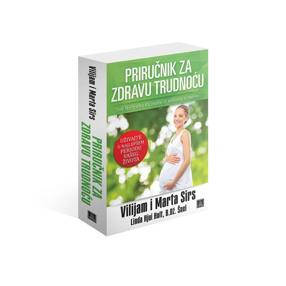 VILIJEM I MARTA SIRS PRIRUCNIK ZA ZDRAVU TRUDNOCU