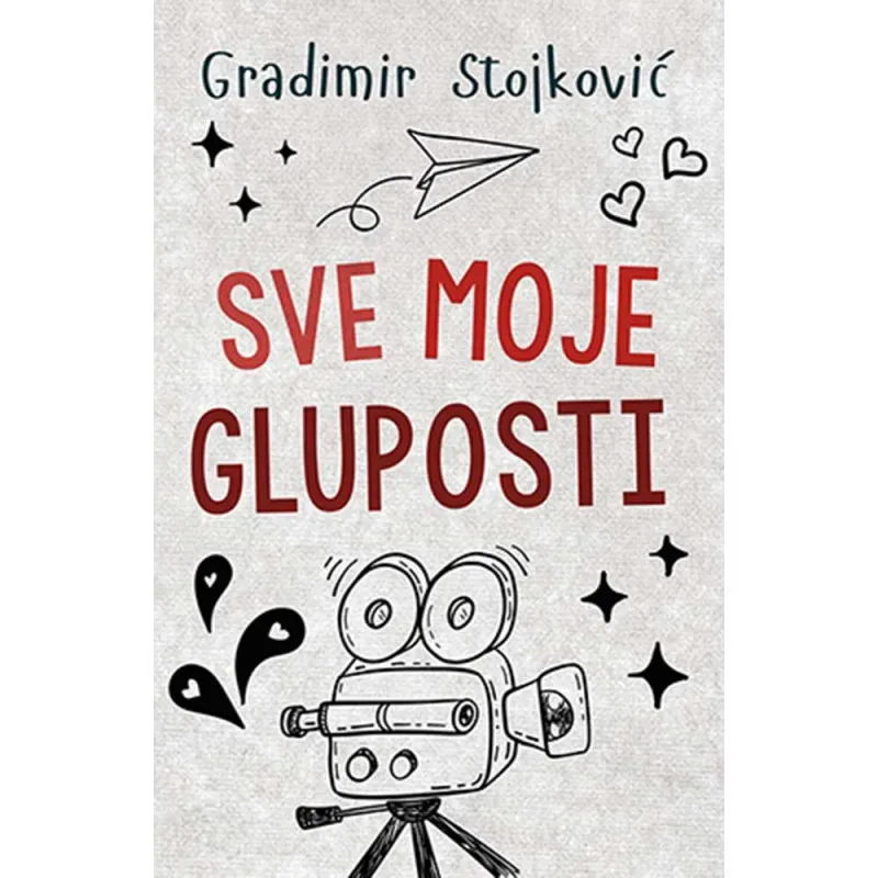 GRADIMIR STOJKOVIC - SVE MOJE GLUPOSTI