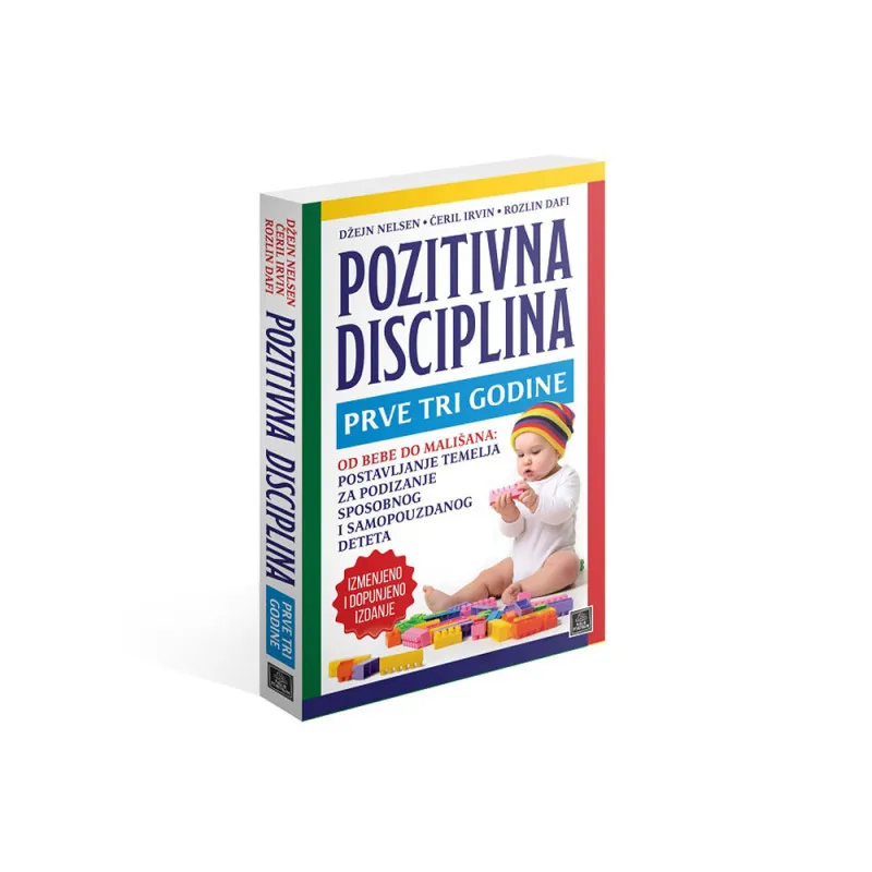 DZEJN NELSEN POZITIVNA DISCIPLINA PRVE TRI GODINE
